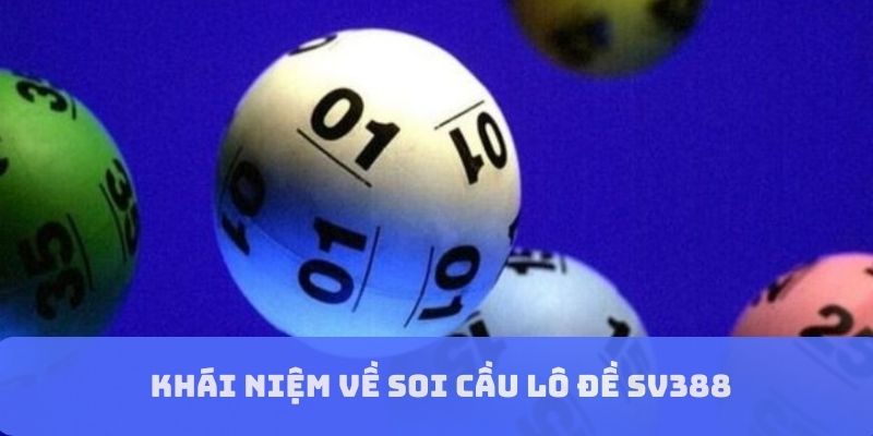 Khái niệm về soi cầu lô đề